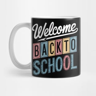 Welcome Back To School First Day of School Mug